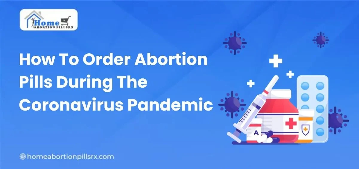 How To Order Abortion Pills During The Coronavirus Pandemic
