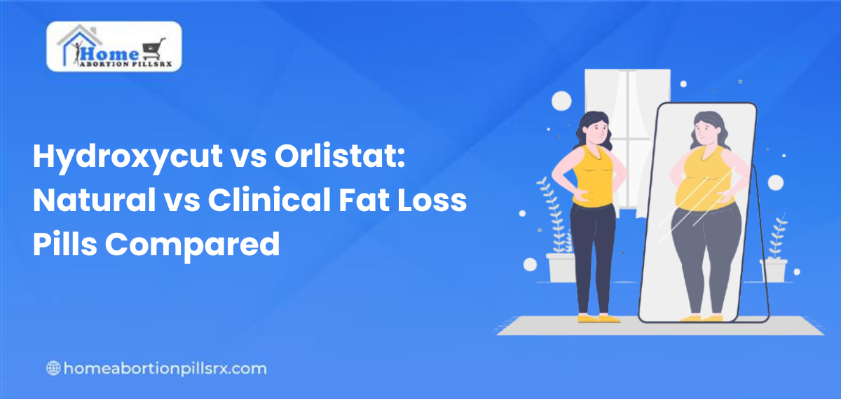 Hydroxycut vs Orlistat: Natural vs Clinical Fat Loss Pills Compared
